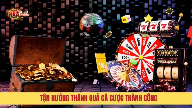 Tận hưởng thành quả cá cược khi rút tiền 8US thành công