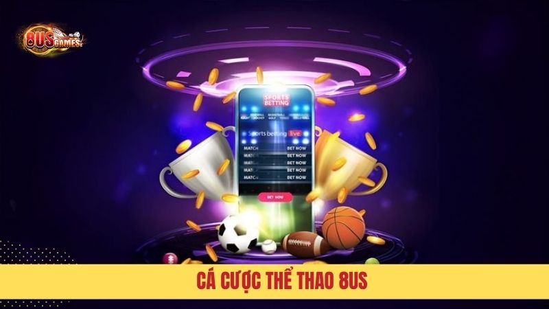 Cá cược thể thao 8us