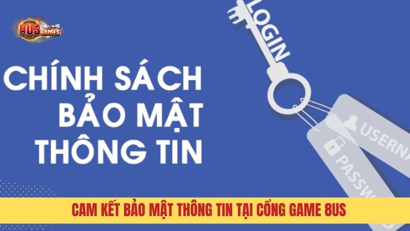 Cổng game cam kết bảo mật thông tin khách hàng