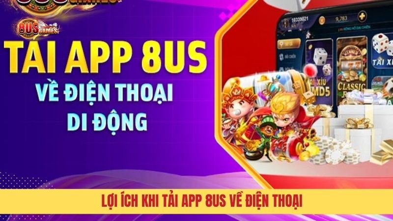 Lợi ích tuyệt vời khi tải ứng dụng về điện thoại